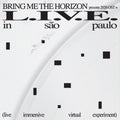 Bring Me The Horizon - L.I.V.E. in Sao Paulo (Live Immersive Virtual Experiment) (CD + DVD)